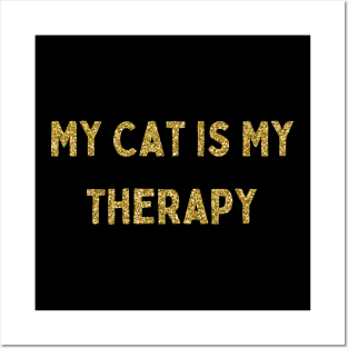 My Cat is My Therapy, Love Your Pet Day Posters and Art